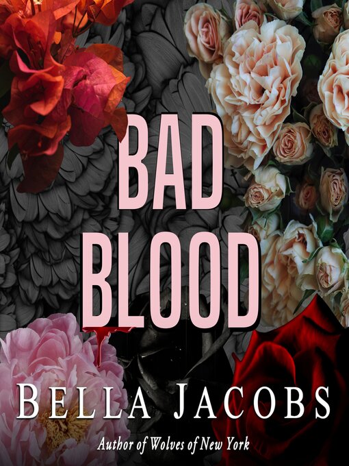 Title details for Bad Blood by Bella Jacobs - Available